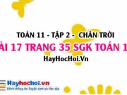 Bài 17 trang 35 Toán 11 tập 2 Chân trời sáng tạo: Bài Toán...